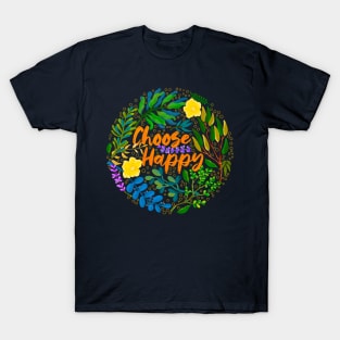 Choose happy T-Shirt